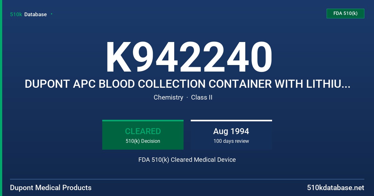 K942240 DUPONT APC BLOOD COLLECTION CONTAINER WITH LITHIUM HEPARIN FDA 510(k) Cleared Medical Device