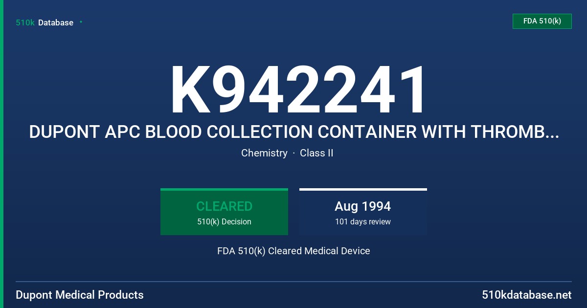 K942241 DUPONT APC BLOOD COLLECTION CONTAINER WITH THROMBOPLASTIN FDA 510(k) Cleared Medical Device