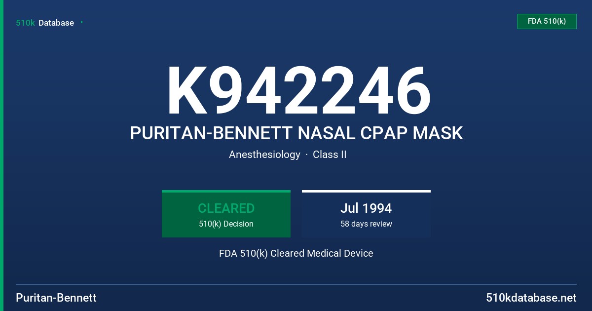 K942246 PURITAN-BENNETT NASAL CPAP MASK FDA 510(k) Cleared Medical Device