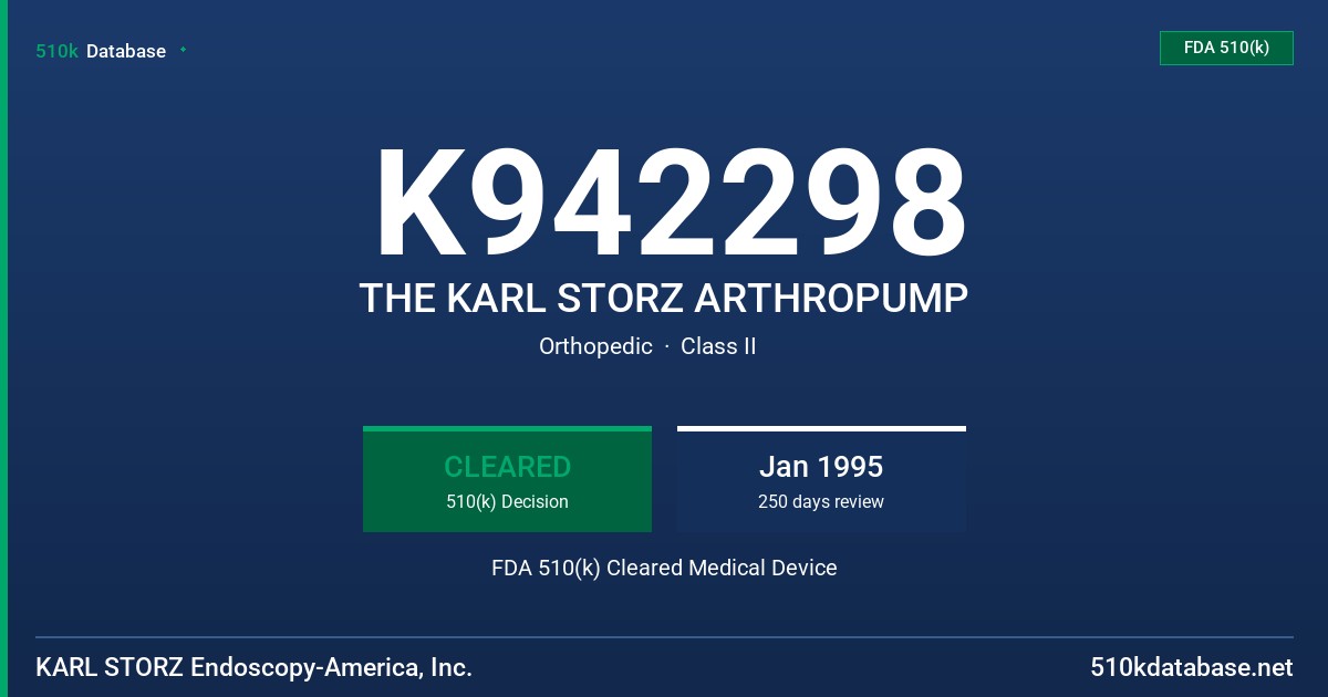 K942298 THE KARL STORZ ARTHROPUMP FDA 510(k) Cleared Medical Device