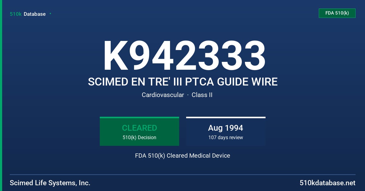 K942333 SCIMED EN TRE' III PTCA GUIDE WIRE FDA 510(k) Cleared Medical Device