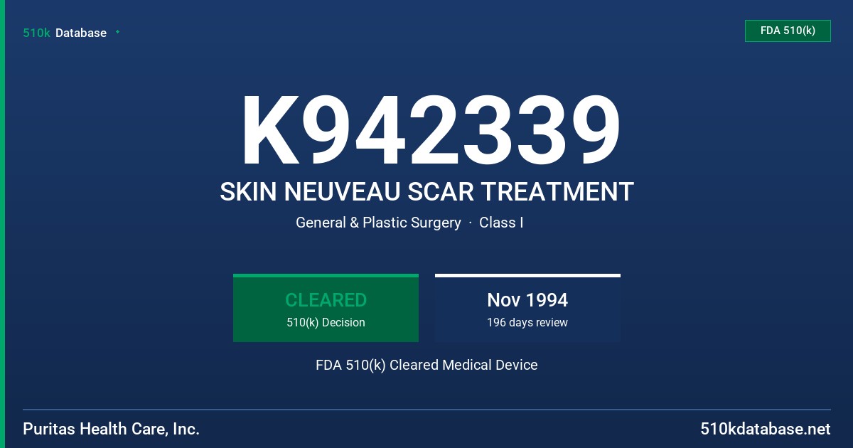 K942339 SKIN NEUVEAU SCAR TREATMENT FDA 510(k) Cleared Medical Device