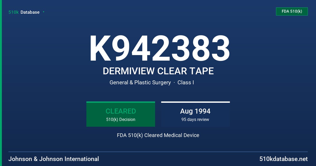 K942383 DERMIVIEW CLEAR TAPE FDA 510(k) Cleared Medical Device