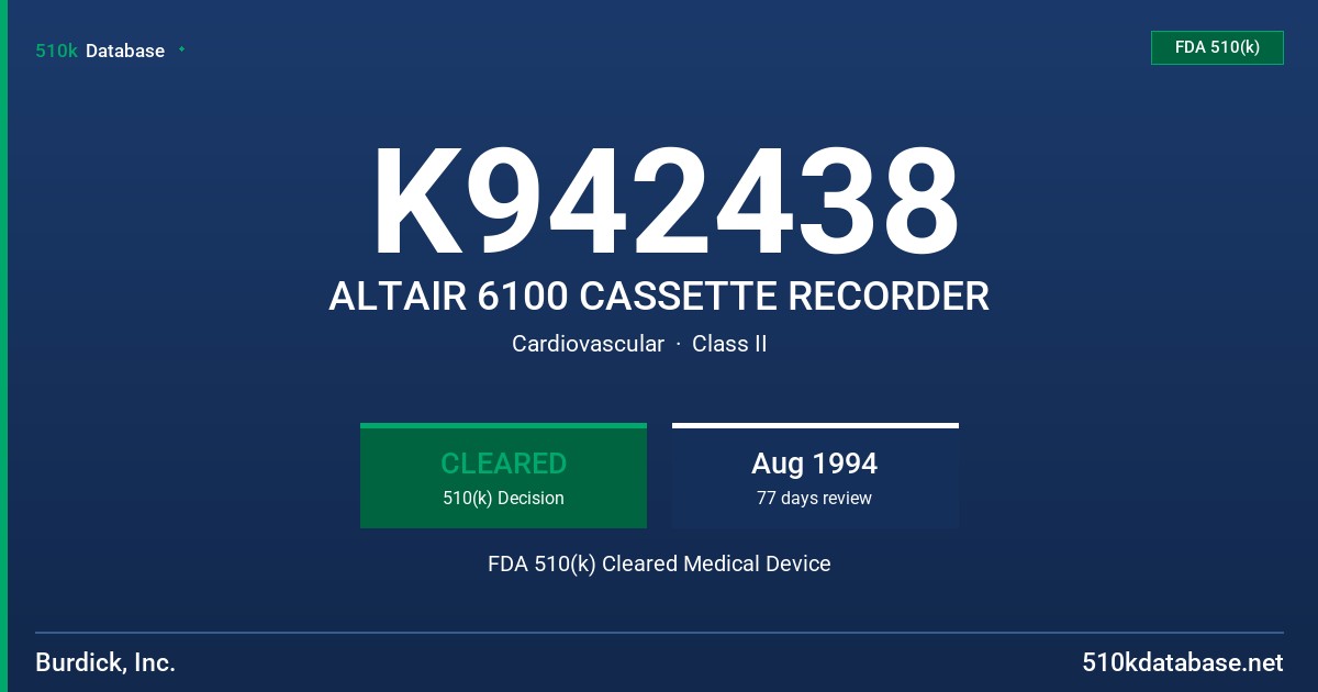 K942438 ALTAIR 6100 CASSETTE RECORDER FDA 510(k) Cleared Medical Device
