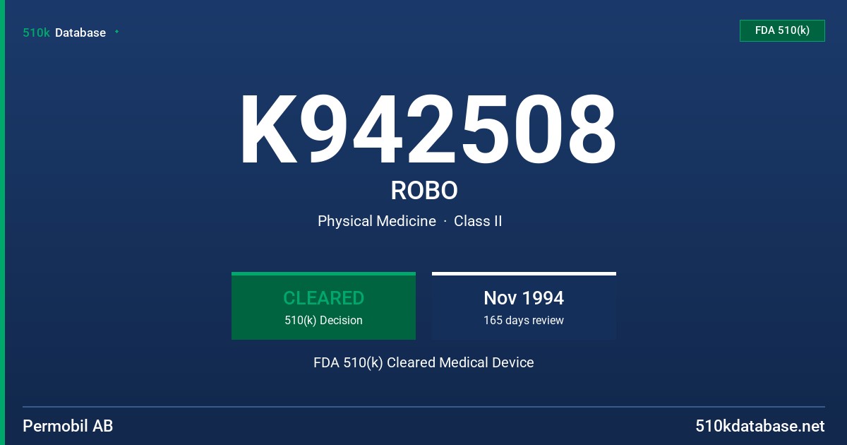 K942508 ROBO FDA 510(k) Cleared Medical Device