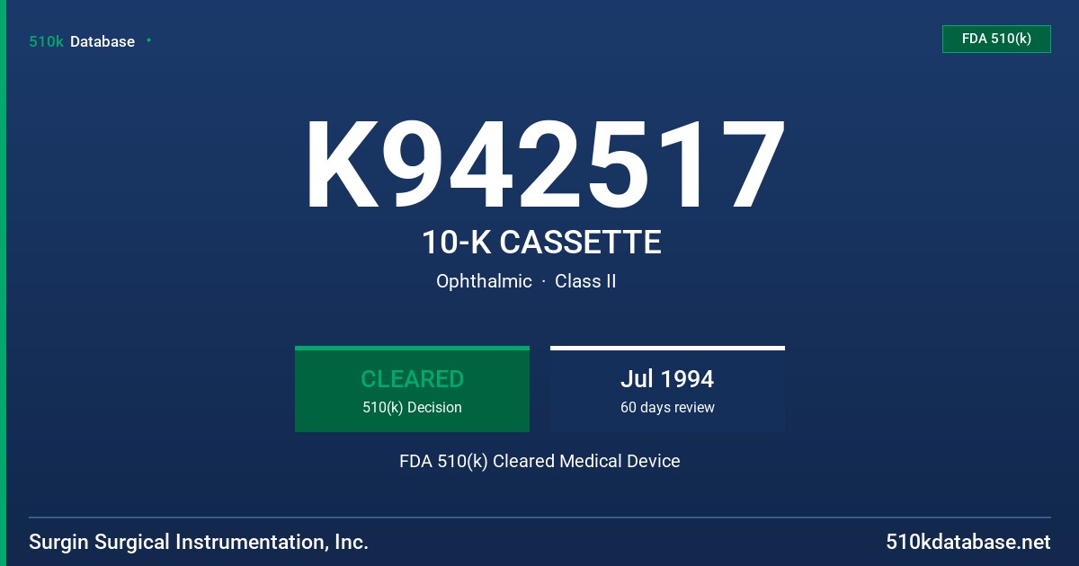 K942517 10-K CASSETTE FDA 510(k) Cleared Medical Device
