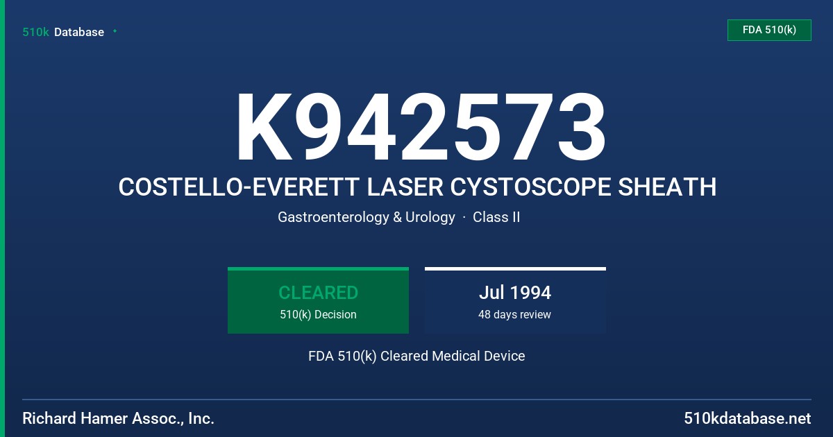 K942573 COSTELLO-EVERETT LASER CYSTOSCOPE SHEATH FDA 510(k) Cleared Medical Device