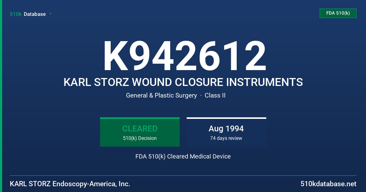 K942612 KARL STORZ WOUND CLOSURE INSTRUMENTS FDA 510(k) Cleared Medical Device