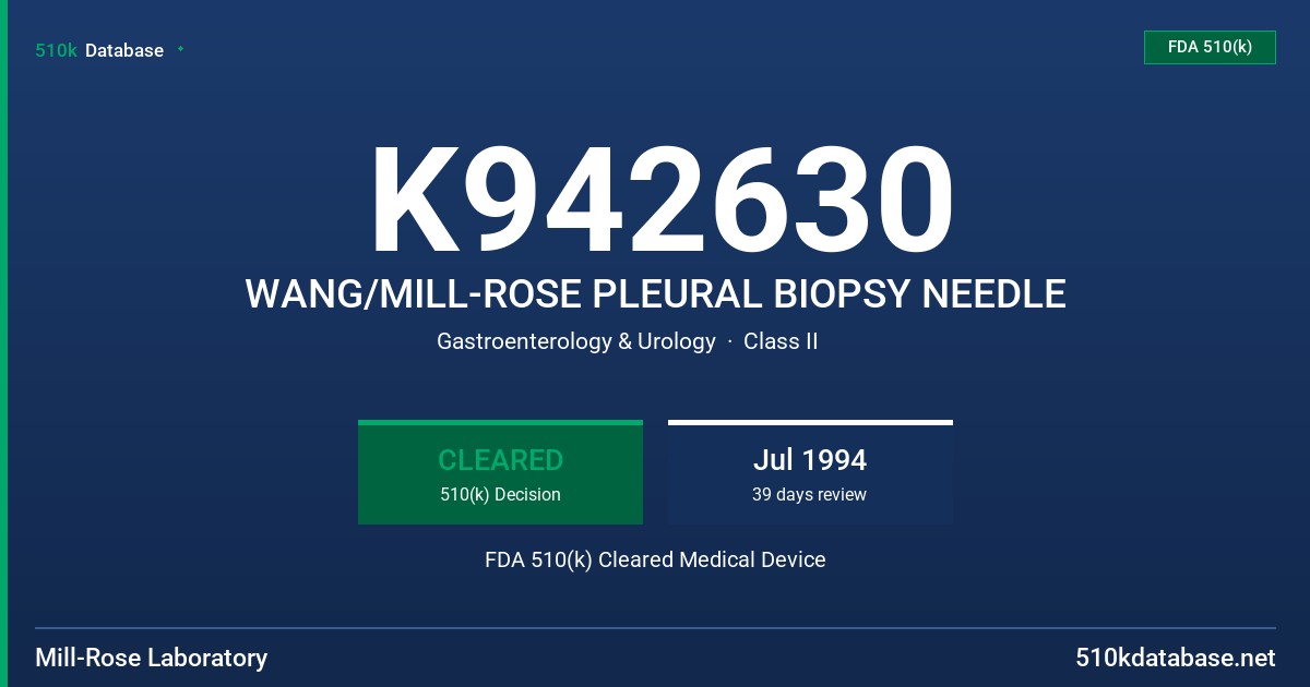 K942630 WANG/MILL-ROSE PLEURAL BIOPSY NEEDLE FDA 510(k) Cleared Medical Device