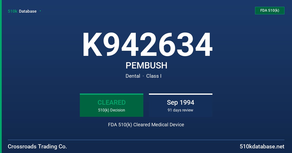 K942634 PEMBUSH FDA 510(k) Cleared Medical Device