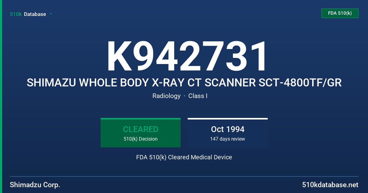 K942731 SHIMAZU WHOLE BODY X-RAY CT SCANNER SCT-4800TF/GR FDA 510(k) Cleared Medical Device