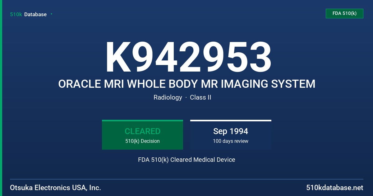 K942953 ORACLE MRI WHOLE BODY MR IMAGING SYSTEM FDA 510(k) Cleared Medical Device