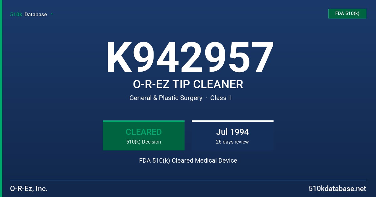 K942957 O-R-EZ TIP CLEANER FDA 510(k) Cleared Medical Device