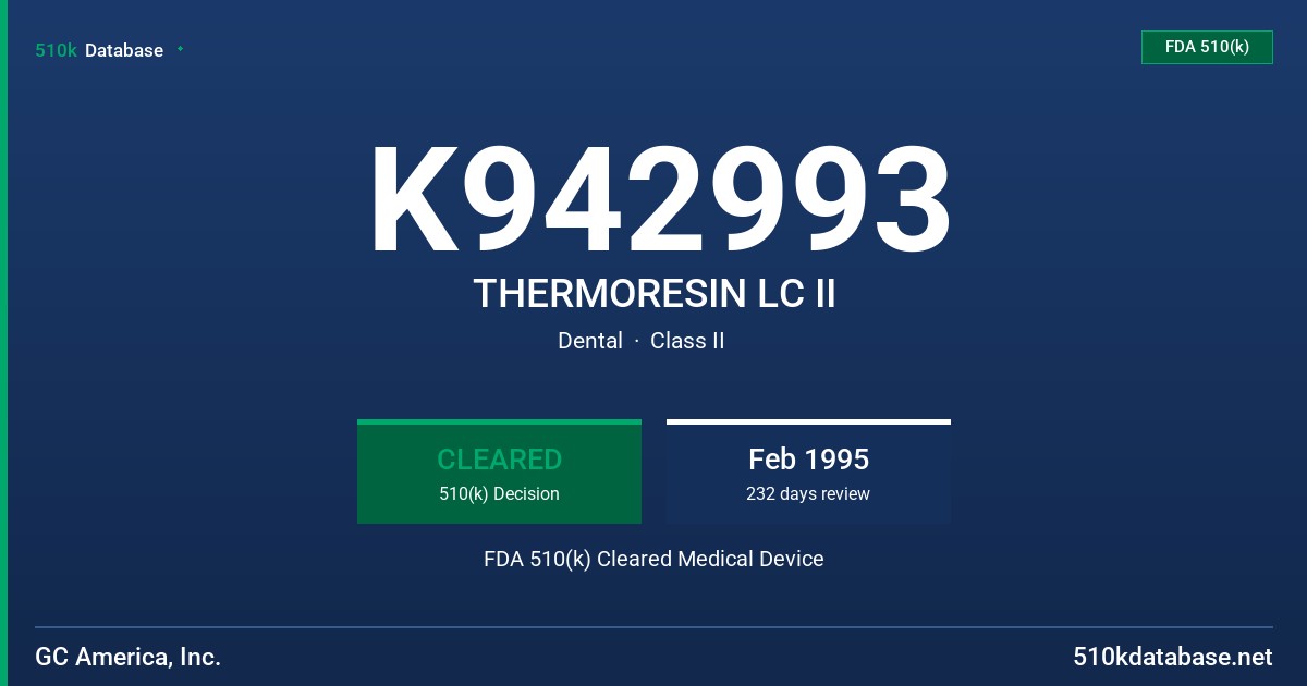K942993 THERMORESIN LC II FDA 510(k) Cleared Medical Device