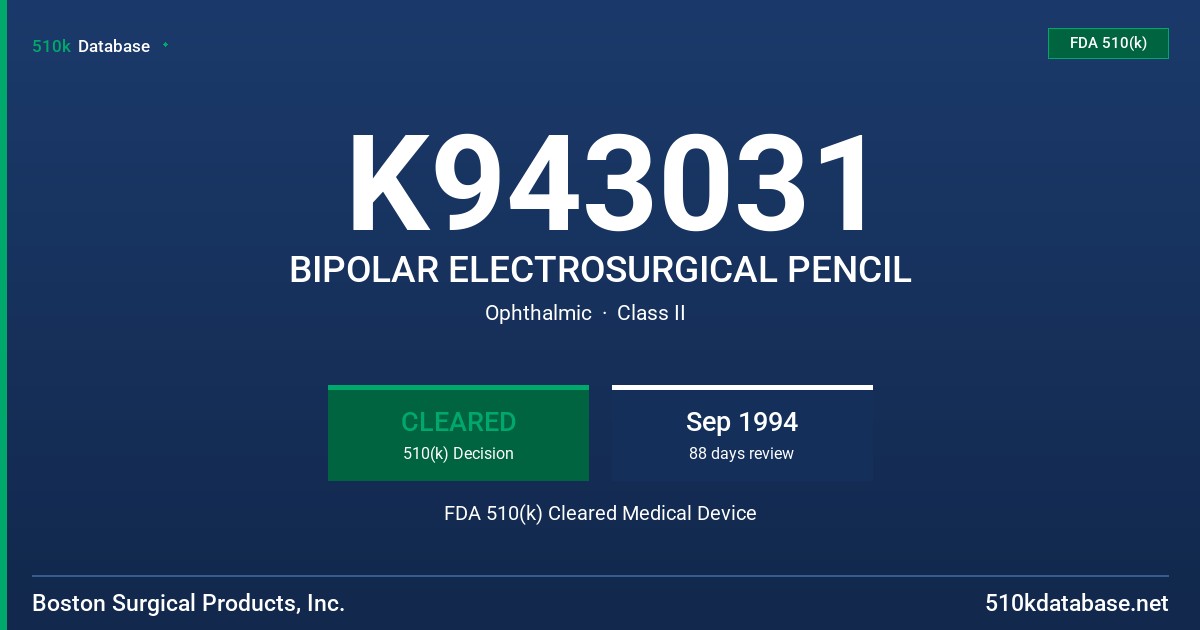 K943031 BIPOLAR ELECTROSURGICAL PENCIL FDA 510(k) Cleared Medical Device
