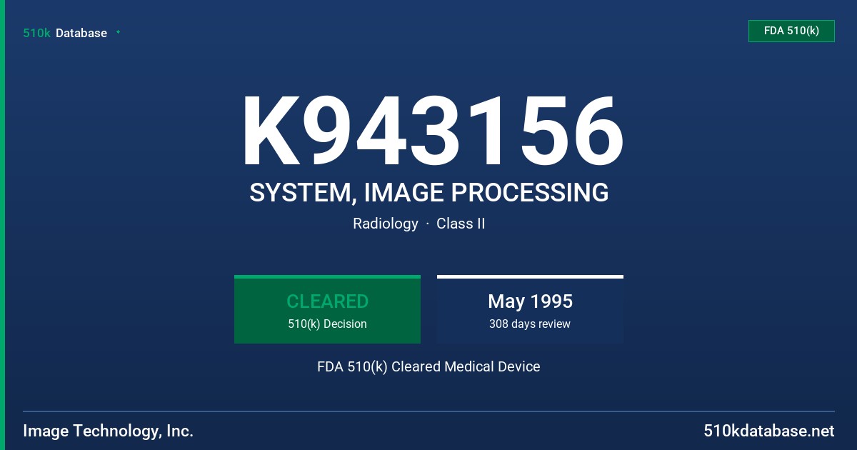 K943156 SYSTEM, IMAGE PROCESSING FDA 510(k) Cleared Medical Device