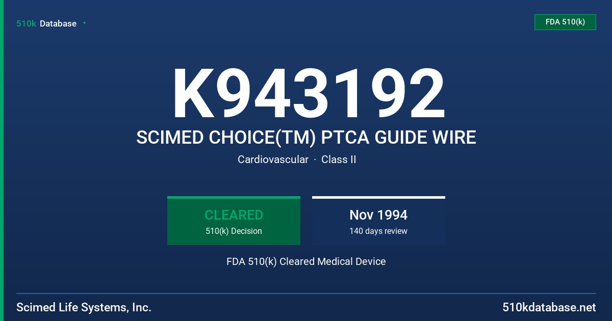 K943192 SCIMED CHOICE(TM) PTCA GUIDE WIRE FDA 510(k) Cleared Medical Device
