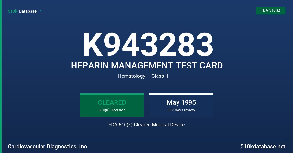 K943283 HEPARIN MANAGEMENT TEST CARD FDA 510(k) Cleared Medical Device