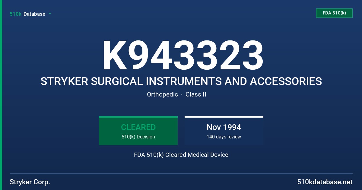 K943323 STRYKER SURGICAL INSTRUMENTS AND ACCESSORIES FDA 510(k) Cleared Medical Device