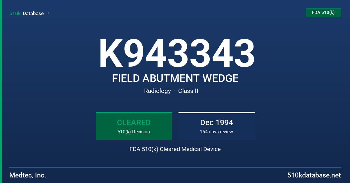 K943343 FIELD ABUTMENT WEDGE FDA 510(k) Cleared Medical Device