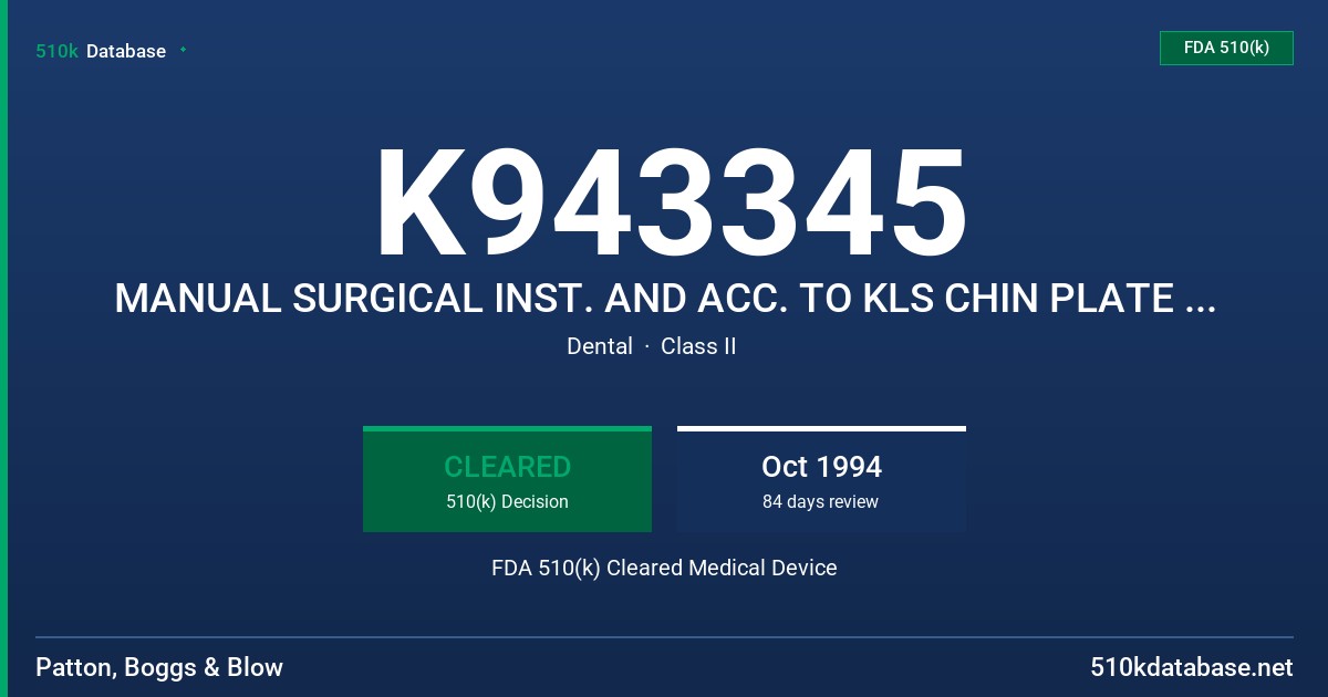 K943345 MANUAL SURGICAL INST. AND ACC. TO KLS CHIN PLATE SYSTEM FDA 510(k) Cleared Medical Device