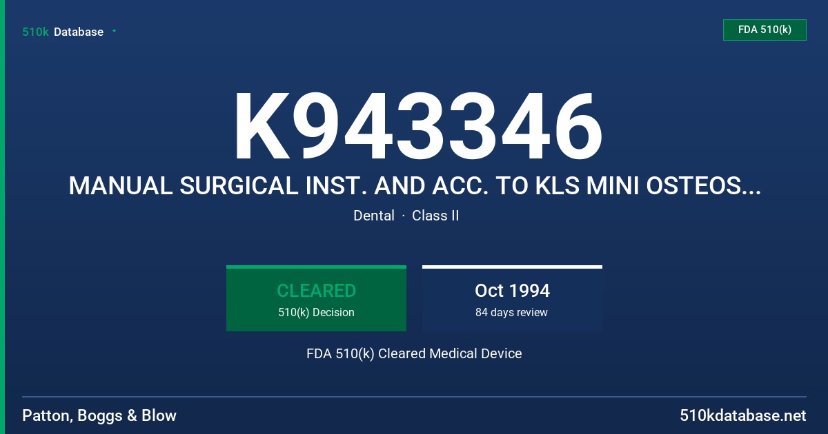 K943346 MANUAL SURGICAL INST. AND ACC. TO KLS MINI OSTEOSYNTHESIS SYSTEM FDA 510(k) Cleared Medical Device