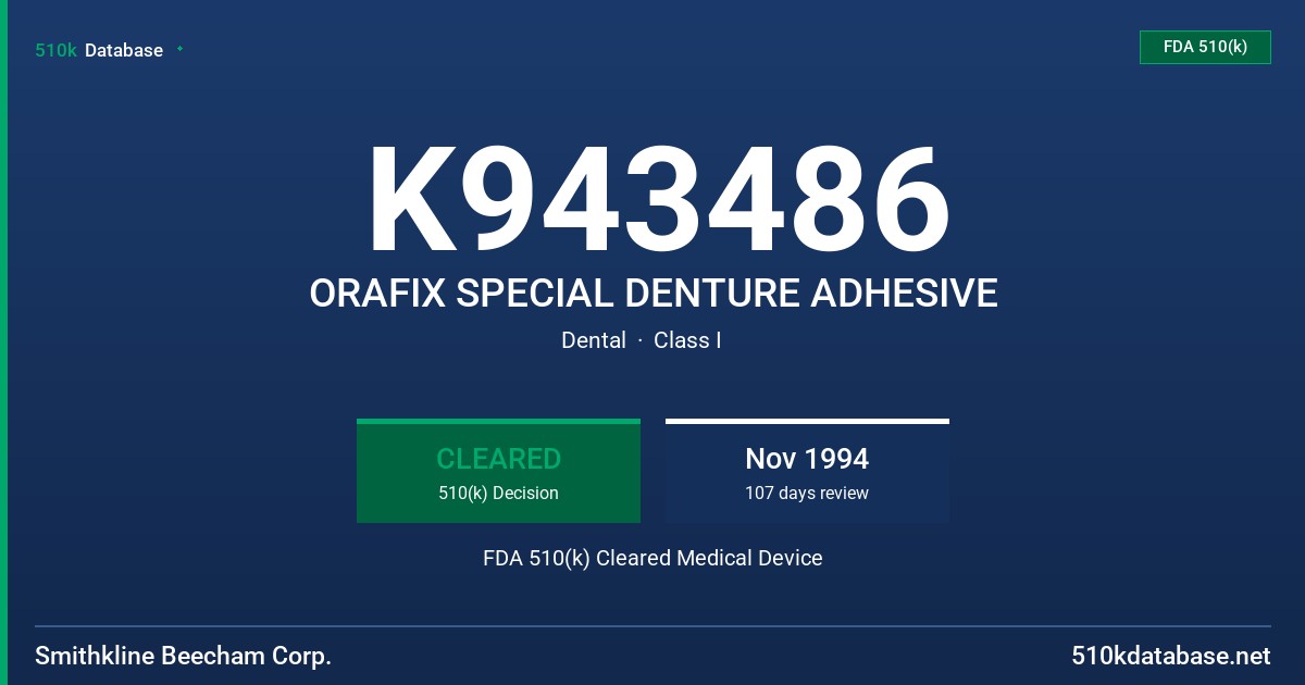 K943486 ORAFIX SPECIAL DENTURE ADHESIVE FDA 510(k) Cleared Medical Device