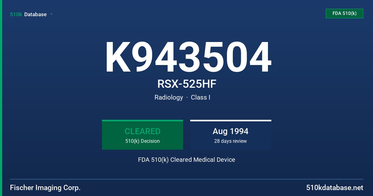 K943504 RSX-525HF FDA 510(k) Cleared Medical Device