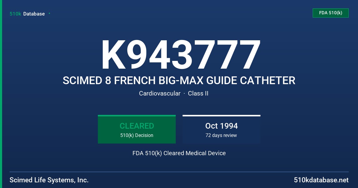 K943777 SCIMED 8 FRENCH BIG-MAX GUIDE CATHETER FDA 510(k) Cleared Medical Device