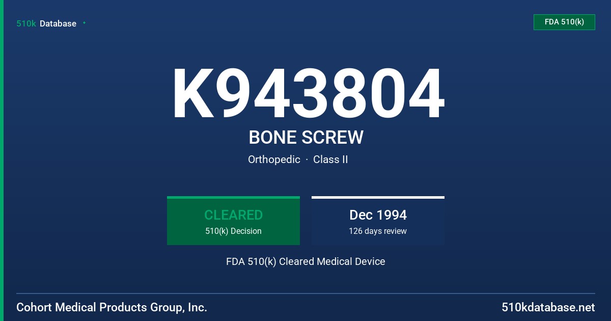 K943804 BONE SCREW FDA 510(k) Cleared Medical Device