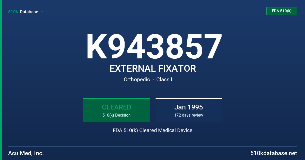 K943857 EXTERNAL FIXATOR FDA 510(k) Cleared Medical Device