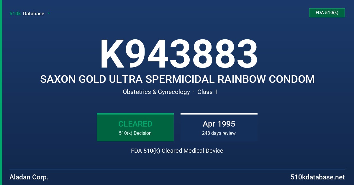 K943883 SAXON GOLD ULTRA SPERMICIDAL RAINBOW CONDOM FDA 510(k) Cleared Medical Device