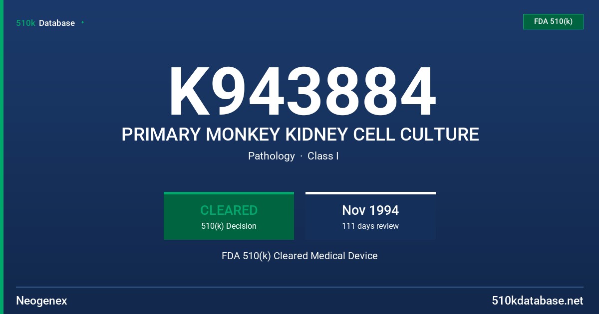 K943884 PRIMARY MONKEY KIDNEY CELL CULTURE FDA 510(k) Cleared Medical Device