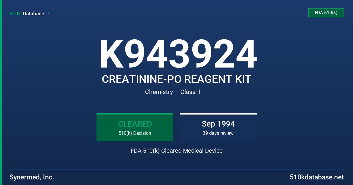 K943924 CREATININE-PO REAGENT KIT FDA 510(k) Cleared Medical Device
