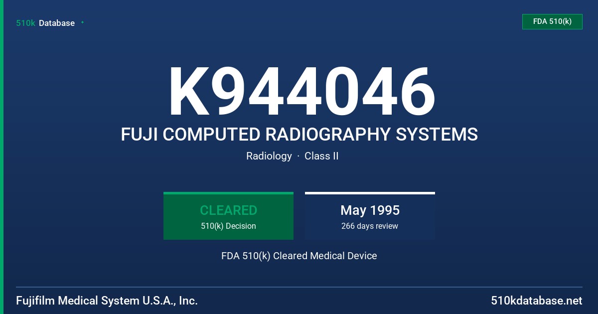 K944046 FUJI COMPUTED RADIOGRAPHY SYSTEMS FDA 510(k) Cleared Medical Device