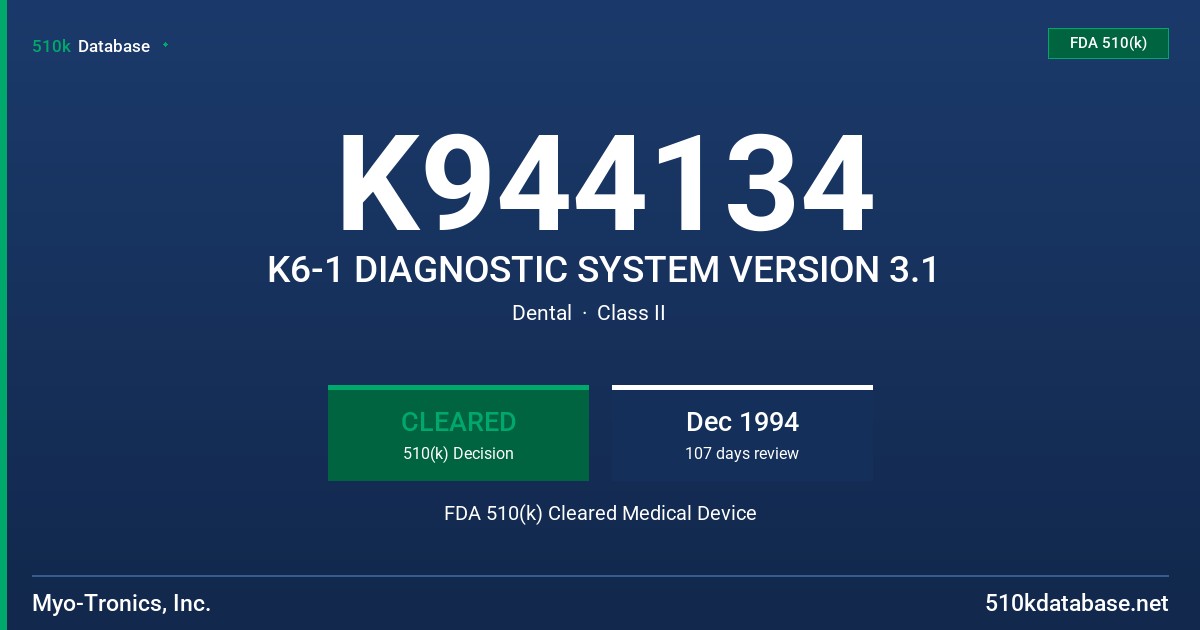 K944134 K6-1 DIAGNOSTIC SYSTEM VERSION 3.1 FDA 510(k) Cleared Medical Device