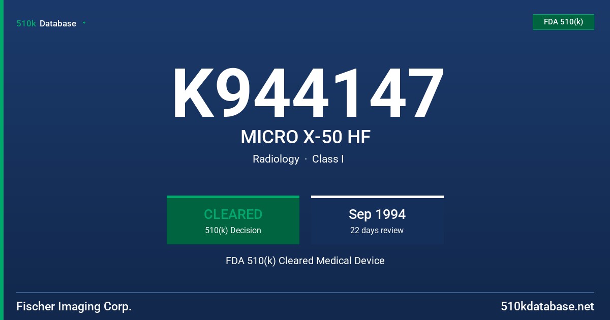 K944147 MICRO X-50 HF FDA 510(k) Cleared Medical Device