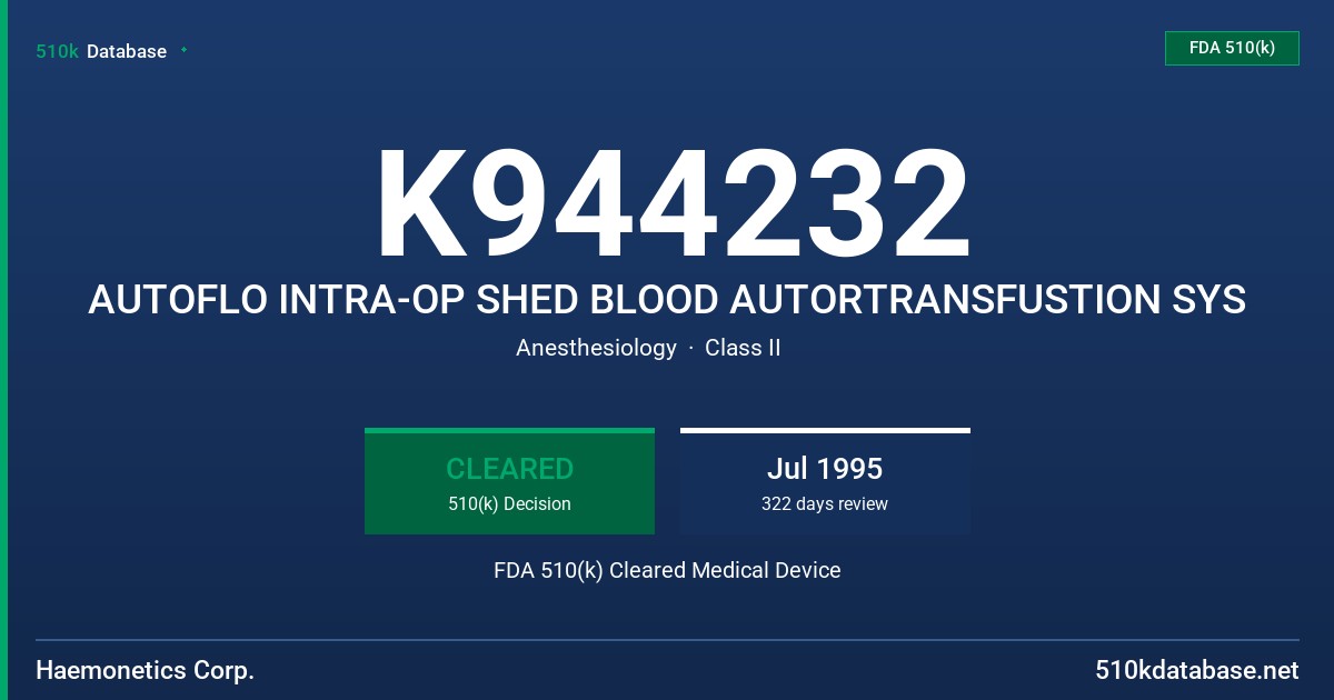 K944232 AUTOFLO INTRA-OP SHED BLOOD AUTORTRANSFUSTION SYS FDA 510(k) Cleared Medical Device