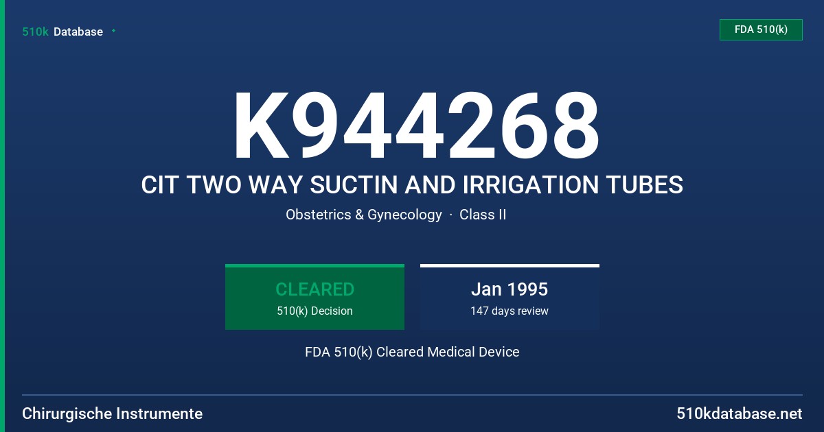 K944268 CIT TWO WAY SUCTIN AND IRRIGATION TUBES FDA 510(k) Cleared Medical Device