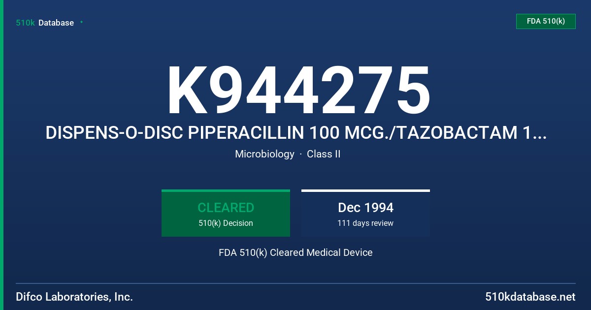 K944275 DISPENS-O-DISC PIPERACILLIN 100 MCG./TAZOBACTAM 10 MCG. FDA 510(k) Cleared Medical Device