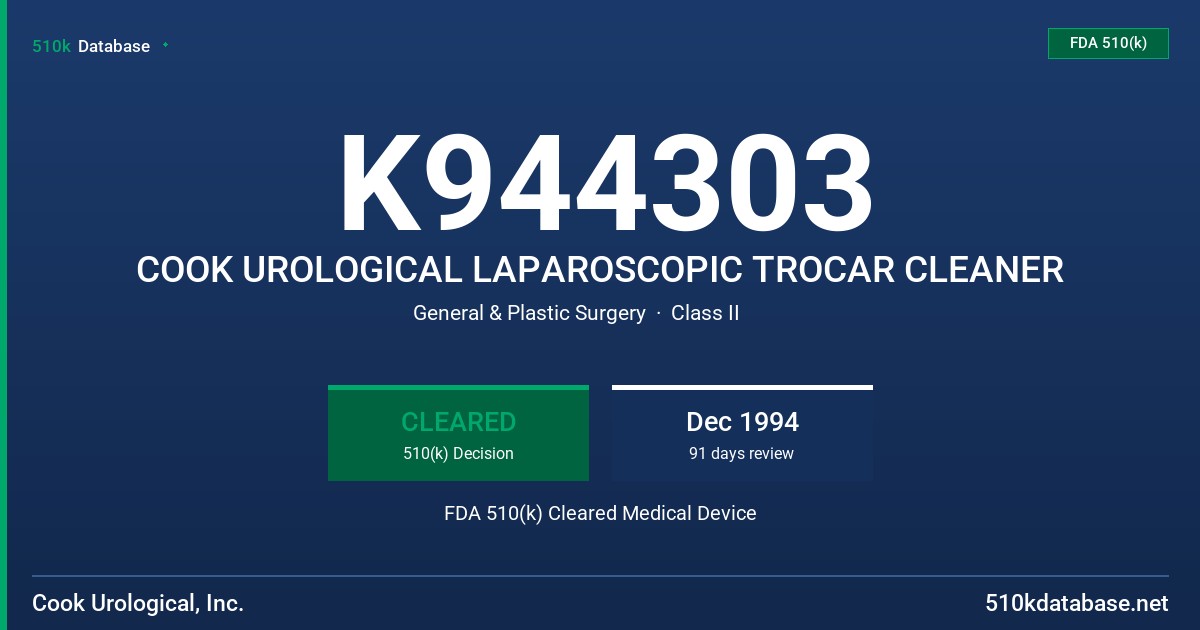 K944303 COOK UROLOGICAL LAPAROSCOPIC TROCAR CLEANER FDA 510(k) Cleared Medical Device