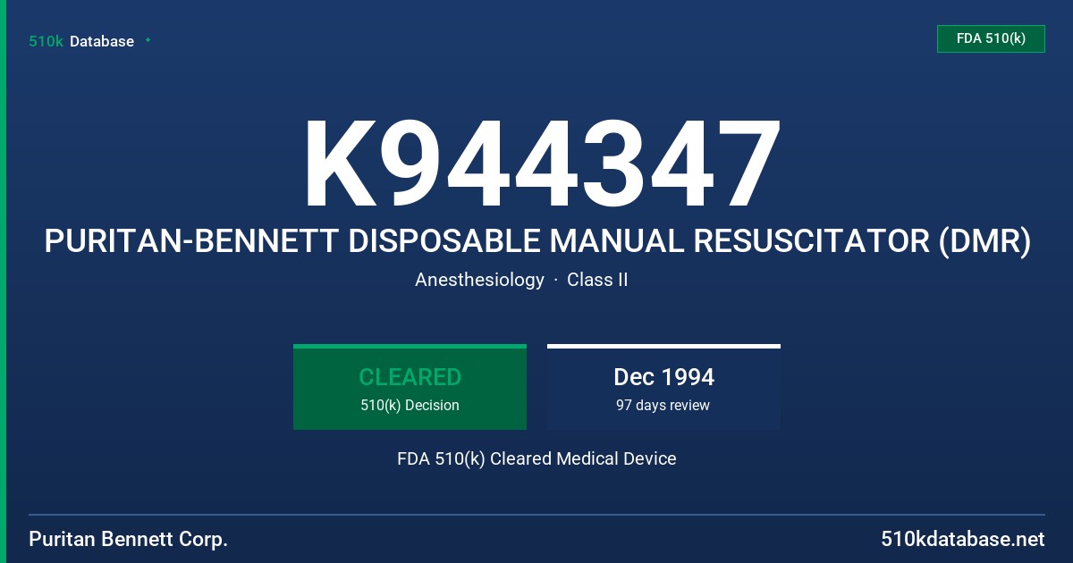 K944347 PURITAN-BENNETT DISPOSABLE MANUAL RESUSCITATOR (DMR) FDA 510(k) Cleared Medical Device
