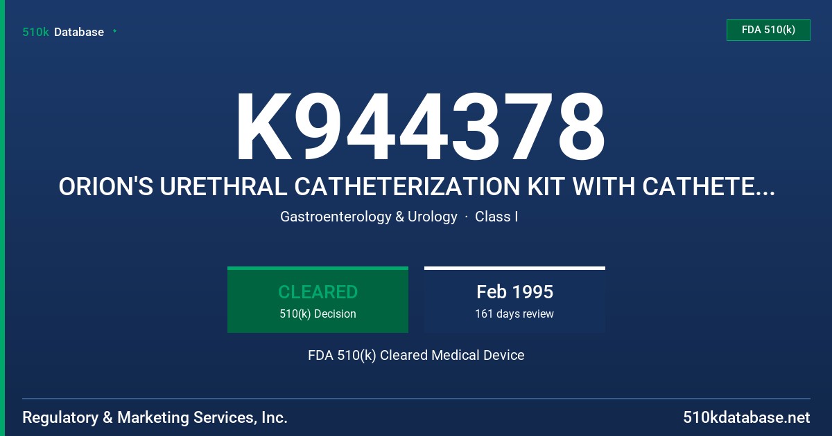 K944378 ORION'S URETHRAL CATHETERIZATION KIT WITH CATHETER AND BAG FDA 510(k) Cleared Medical Device