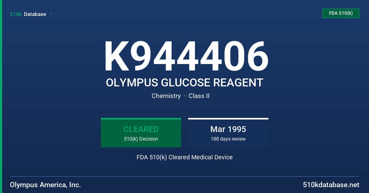K944406 OLYMPUS GLUCOSE REAGENT FDA 510(k) Cleared Medical Device