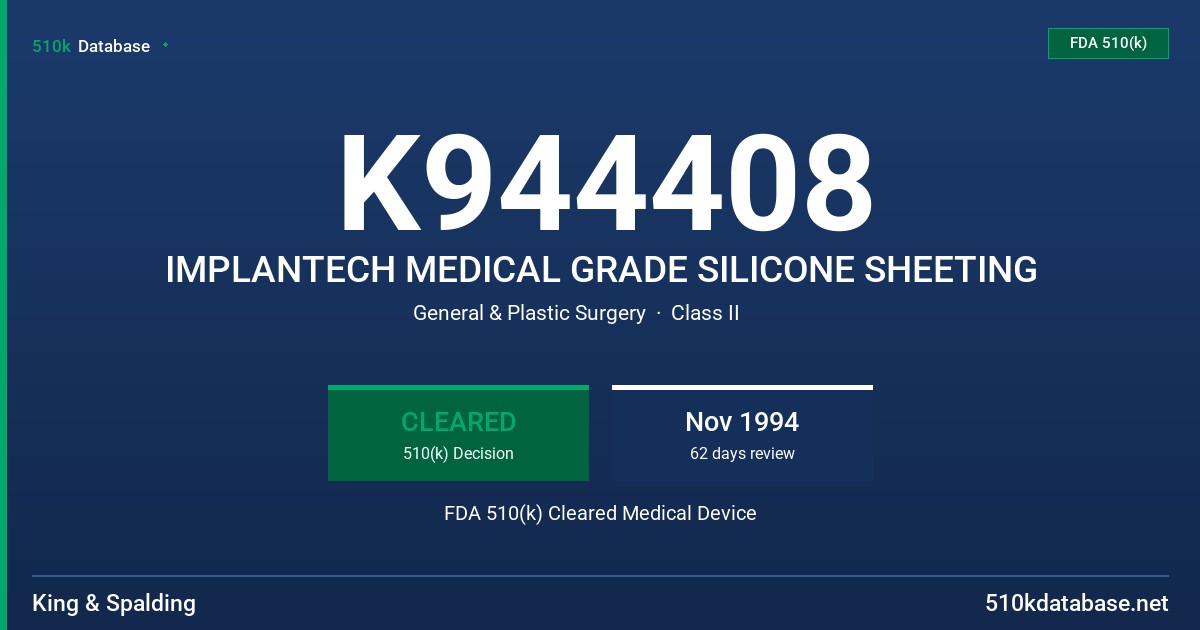 K944408 IMPLANTECH MEDICAL GRADE SILICONE SHEETING FDA 510(k) Cleared Medical Device