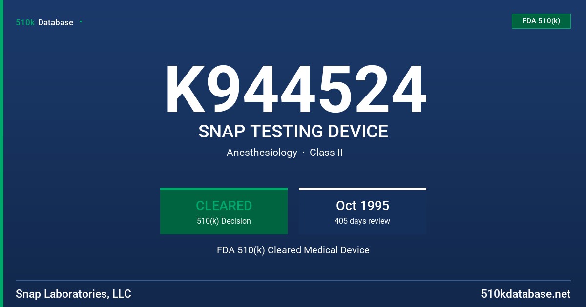 K944524 SNAP TESTING DEVICE FDA 510(k) Cleared Medical Device