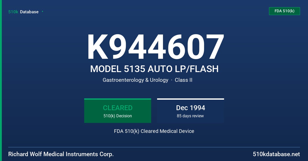K944607 MODEL 5135 AUTO LP/FLASH FDA 510(k) Cleared Medical Device