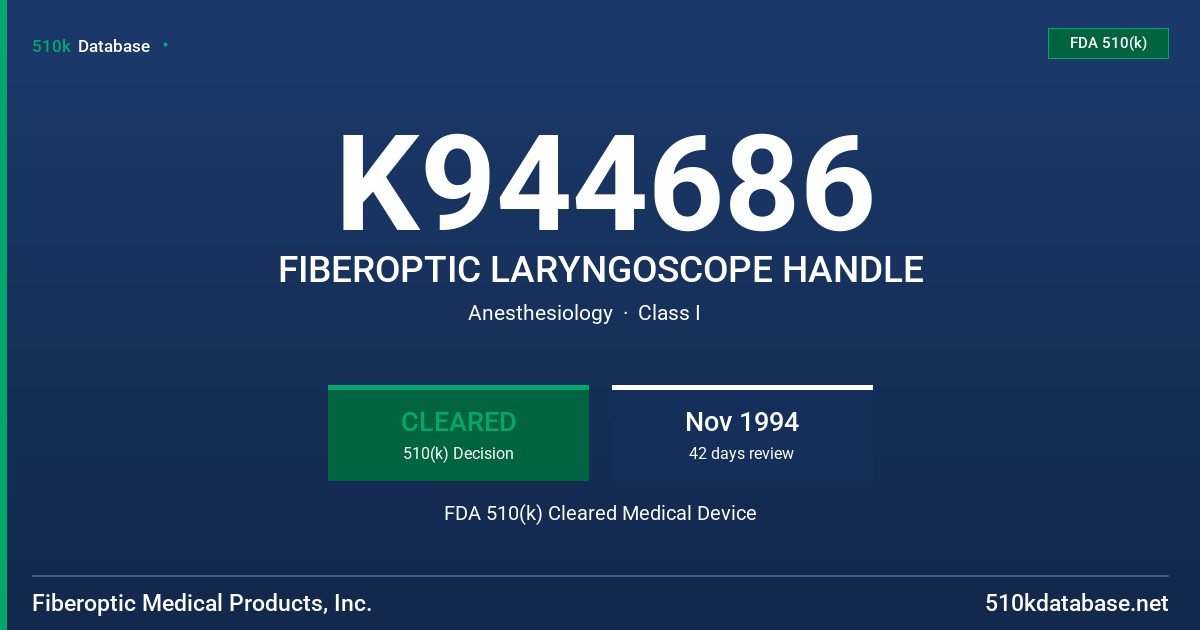 K944686 FIBEROPTIC LARYNGOSCOPE HANDLE FDA 510(k) Cleared Medical Device