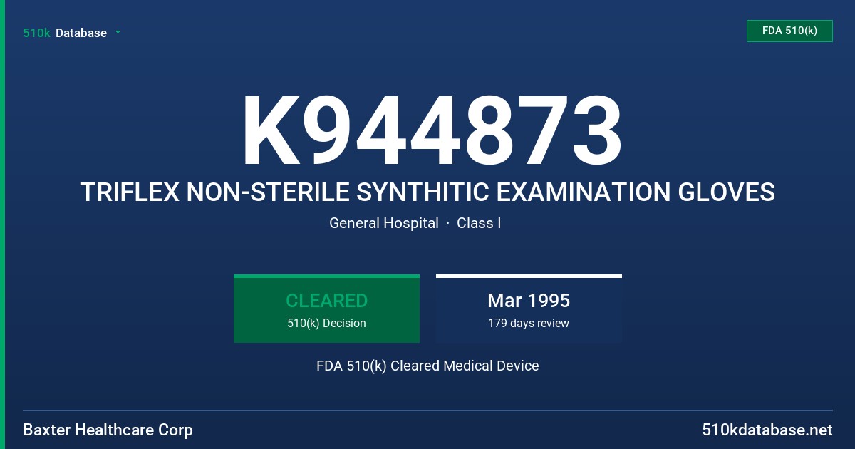 K944873 TRIFLEX NON-STERILE SYNTHITIC EXAMINATION GLOVES FDA 510(k) Cleared Medical Device