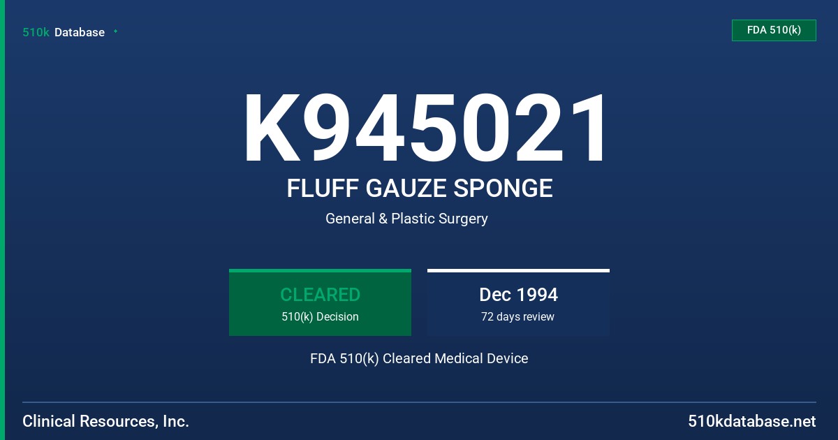 K945021 FLUFF GAUZE SPONGE FDA 510(k) Cleared Medical Device